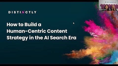 How to Build a Human-Centric Content Strategy in the AI Search Era | Webinar November 2025