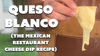 Queso Blanco Recipe | Mexican White Cheese Dip Recipe that's SO GOOD!