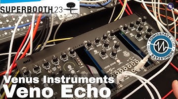 Superbooth 2023: Venus Instruments -  Veno Echo - Digital Delay