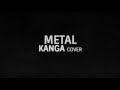 METAL - Gary Numan (KANGA Cover)