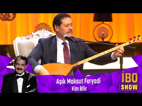 Aşık Maksut Feryadi -  KİM BİLİR