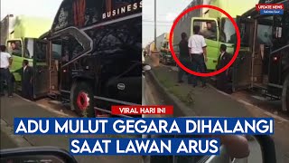 Sudah Salah Malah Emosi, Supir Bus Hampir Baku Hantam dengan Supir Truk Dihalangi Saat Lawan Arus