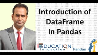 Class 12 IP | Introduction of DataFrame in Python Pandas & Creation of DataFrame  using Dictionary