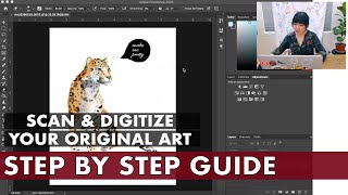 How to Scan and Digitize Original Watercolor Art | Comprehensive Tutorial | Photoshop CC