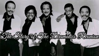 The Story of The Dramatics Reunion