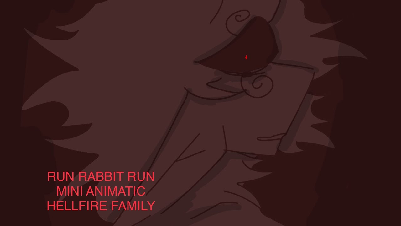 Run Rabbit Animatic Run Rabbit Run// Mini Animatic// Hellfire Family (ocs)// TW: Gun ...
