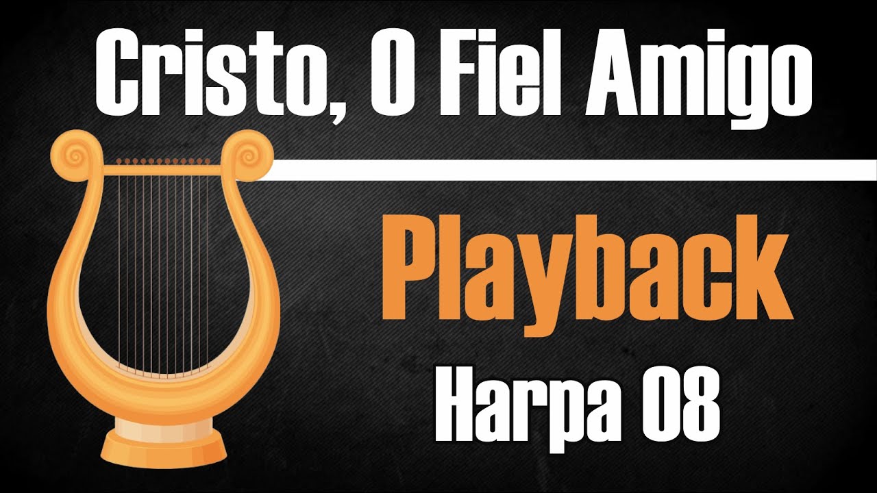 CRISTO, O FIEL AMIGO | HARPA 08 PLAYBACK GOSPEL