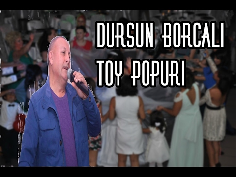 DURSUN BORCALI - Toy mahnisi (Popuri 2017)