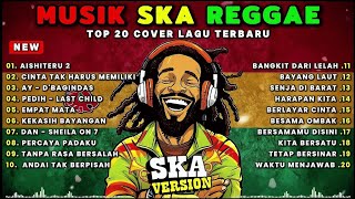 Reggae Viral Tiktok  Cover Ska Terbaru 2025  aishiteru 2cinta Tak Harus Memilikiay