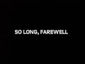 So Long, Farewell