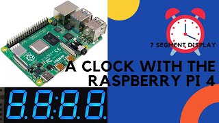 Raspberry Pi with the 7-segment display to show the time