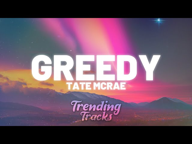 Tate McRae - greedy (Clean - Lyrics) class=