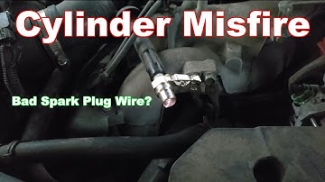 Cylinder Misfire - How to Diagnose a Faulty Spark Plug Wire