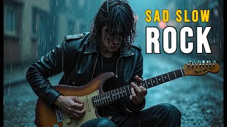 Top 10 sad slow rock ballads
