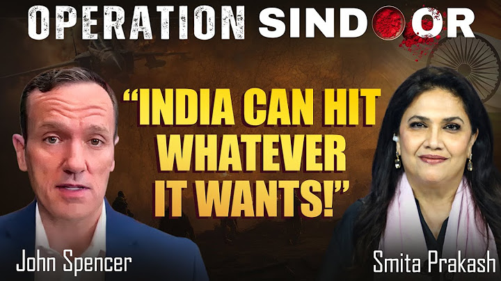 "Every Indian strike was a message not just to Pakistan, but to the world" says John Spencer