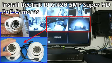 Install Reolink 5MP PoE Camera (RLC-420) to NVR Security System