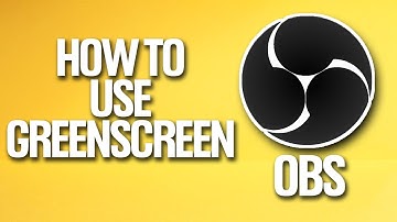 How To Use Greenscreen In OBS Tutorial