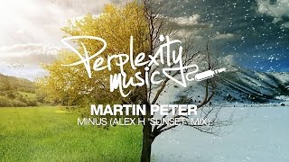 Martin Peter - Minus (Alex H 'Sunset' Mix) [PMW024]