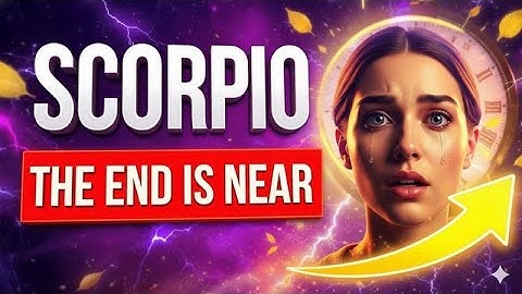 SCORPIO 😭 YOU