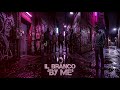 IL BRANCO - BY ME (Official Audio)