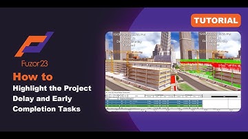 [Fuzor 2023] How to Highlight the Project Delay and Early Completion Tasks