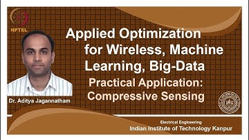 noc18-ee31-Lec 55 -Applied Optimization | Compressive Sensing -I