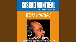 Video thumbnail of "Kaskad Montréal - Bon Mariaj"