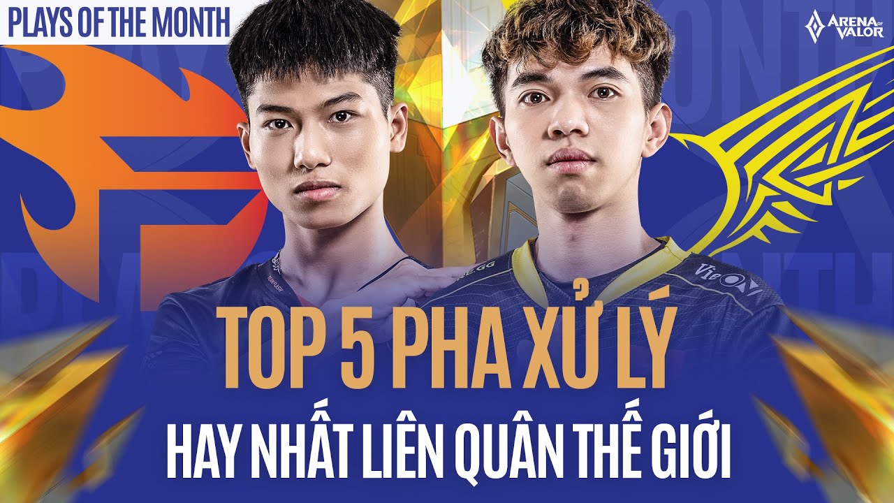 TOP 5 PHA XỬ LÝ HAY NHẤT LIÊN QUÂN THẾ GIỚI: HOANGTD VÀ BARIN ĐƯỢC GỌI TÊN I PLAYS OF THE MONTH