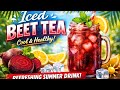 Lower your blood pressure with this iced beetroot tea--quick chill recipe 😋