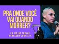 Pr junior trovo  voc tem a salvao  mensagem completa