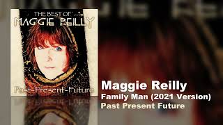 Maggie Reilly - Family Man (2021 Version) (Past Present Future)