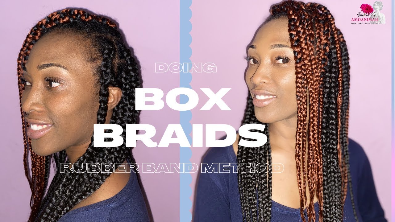 Box Braids With Rubber Bands At The End BOX BRAIDS - RUBBER BAND METHOD - YouTube