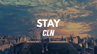 cln - STAY (The Kid LAROI & Justin Bieber Cover)