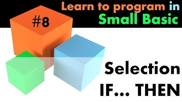 #8 Learn Small Basic Programming - Selection (IF)