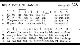 KEPADAMU, TUHANKU - Puji Syukur No. 328 - Lagu Pembukaan