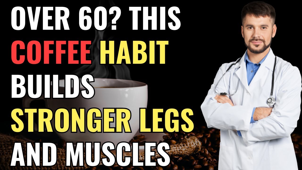 За 60? Эта кофейная привычка укрепляет ноги и мышцы | Советы по здоровью для пожилых людей | Здор...