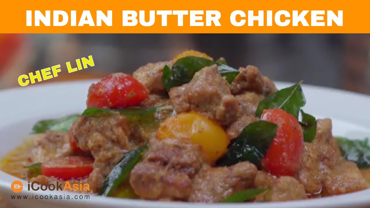 Resepi Indian Butter Chicken  Ayam Mentega  Chef Lin 