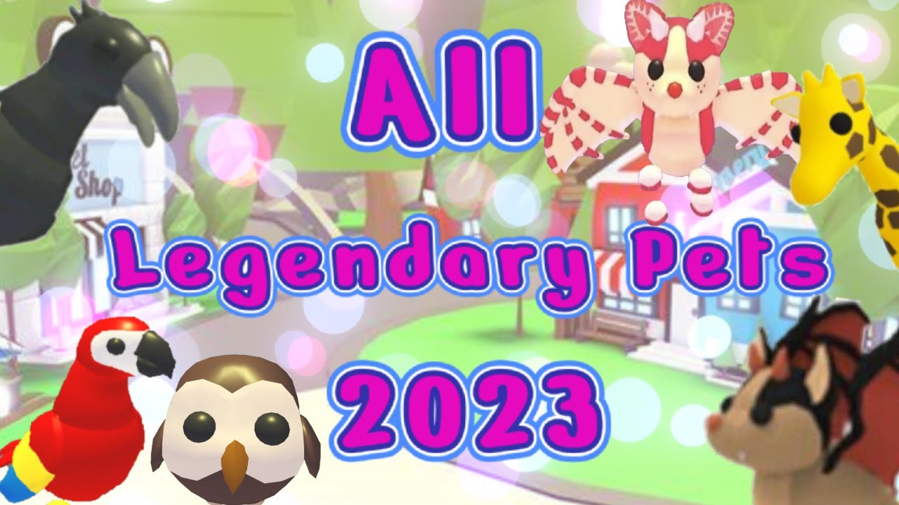 Legendary Pets in Adopt Me