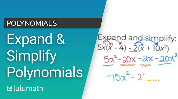 Expanding and Simplifying Polynomial Expressions | Polynomials | Lulumath