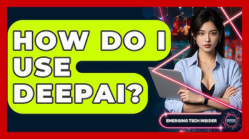 How Do I Use DeepAI? - Emerging Tech Insider