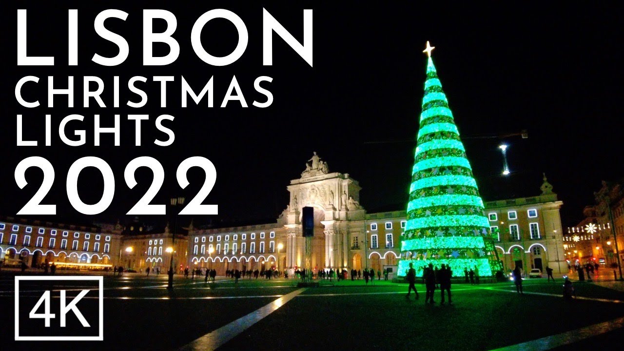 Luzes de Natal Lisboa 2022 - Lisbon Christmas Lights 2022 - Portugal 4K -  YouTube