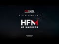 Hotforex is evolving into hfm
