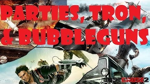 Just Cause 2 Multiplayer - Parties, Tron, & Bubbleguns