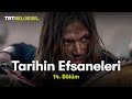 Tarihin efsaneleri  sultan baybars 14 blm  trt belgesel