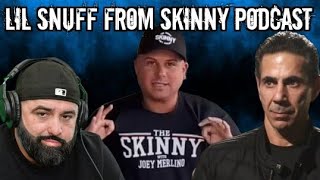 Lil Snuff From The Skinny Podcast W Joey Merlino
