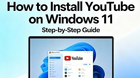 How to install YouTube in windows 11