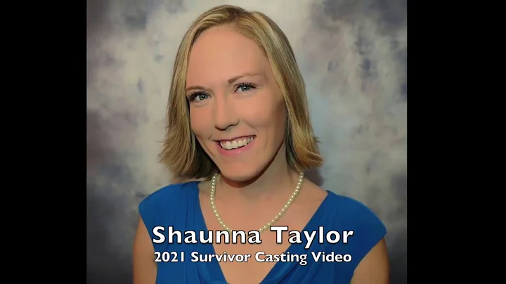 Shaunna Taylor Survivor Casting Video