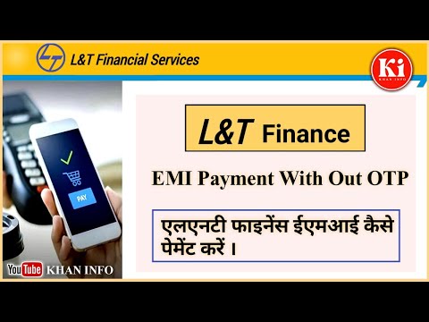 How To Payment L&T Finance EMI | एलएनटी फाइनेंस ईएमआई कैसे पेमेंट करें | KHAN INFO |