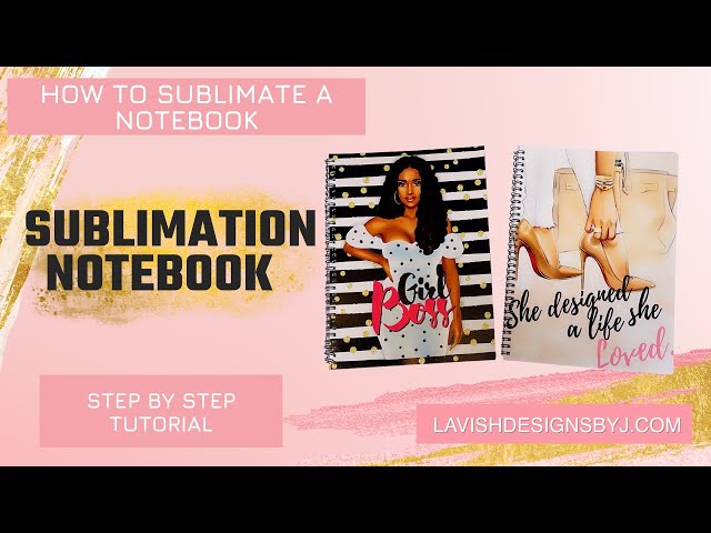 How To Sublimate a Notebook 