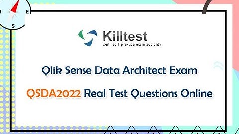 Qlik Sense Data Architect Exam QSDA2022 Real Test Questions Online